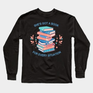 Shes got a book for every situation Long Sleeve T-Shirt